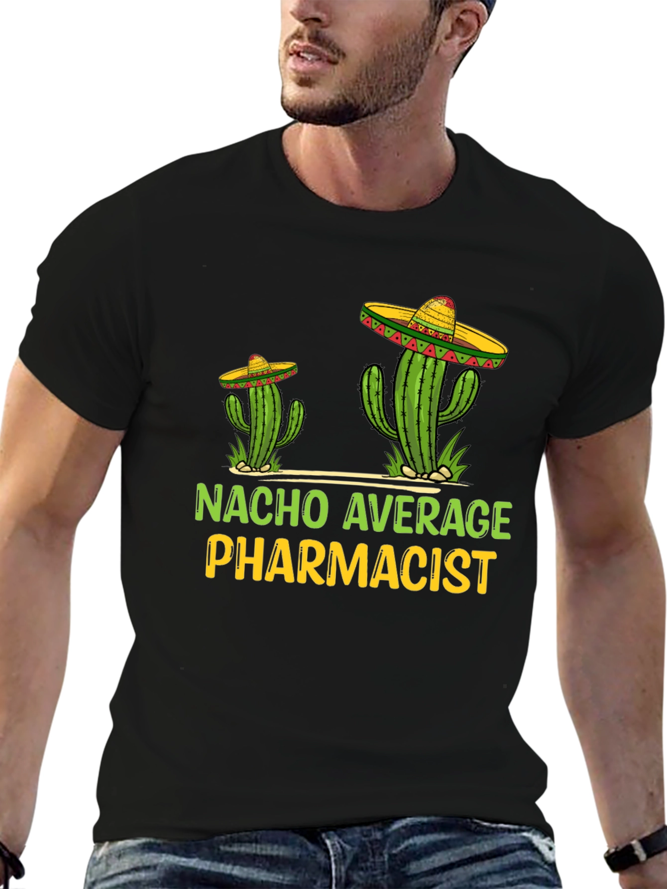 Nacho Average Pharmacist Tee - Cactus Sombrero T-Shirt