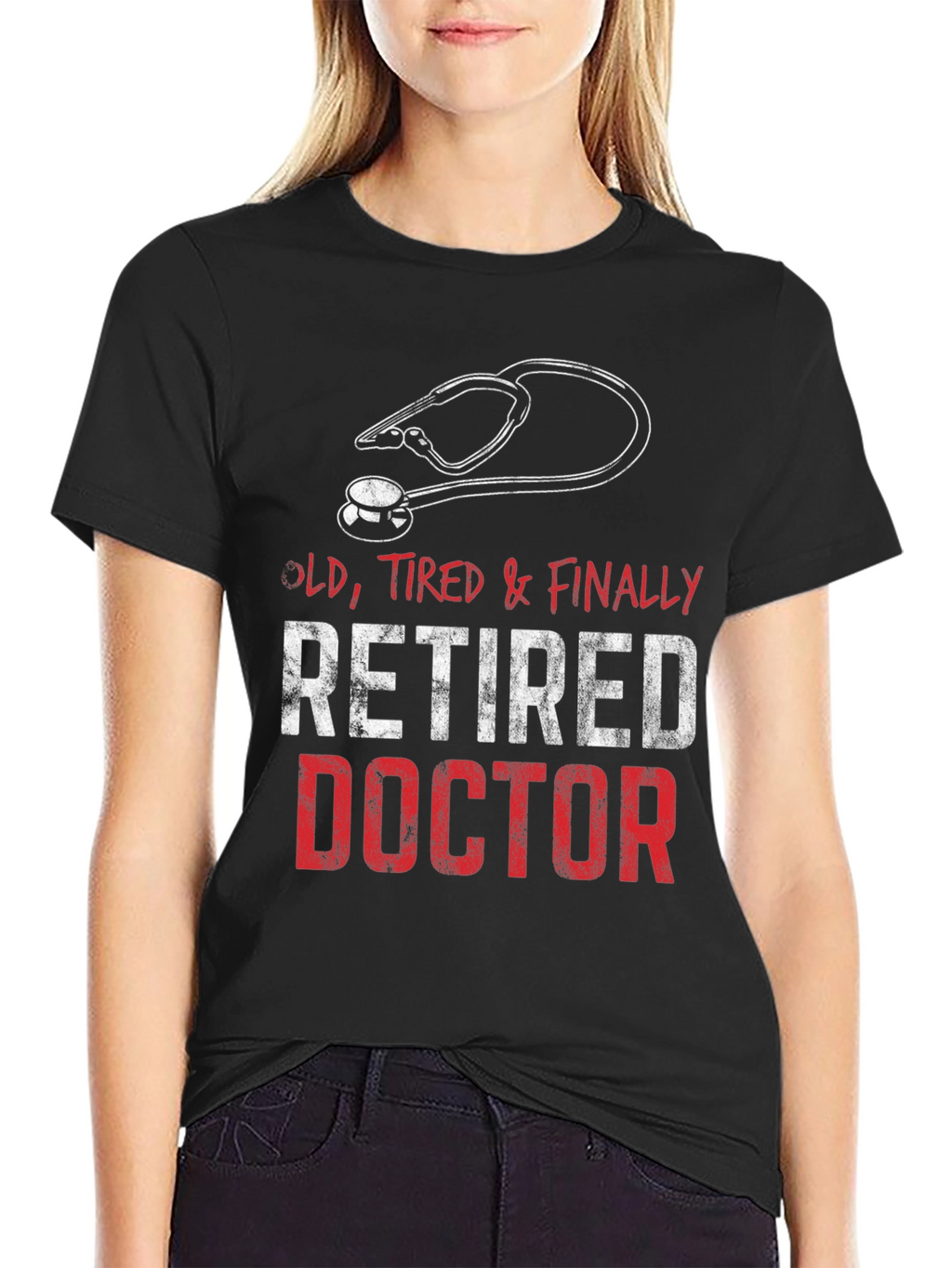Retired Doctor T-Shirt - Old Tired & Finally