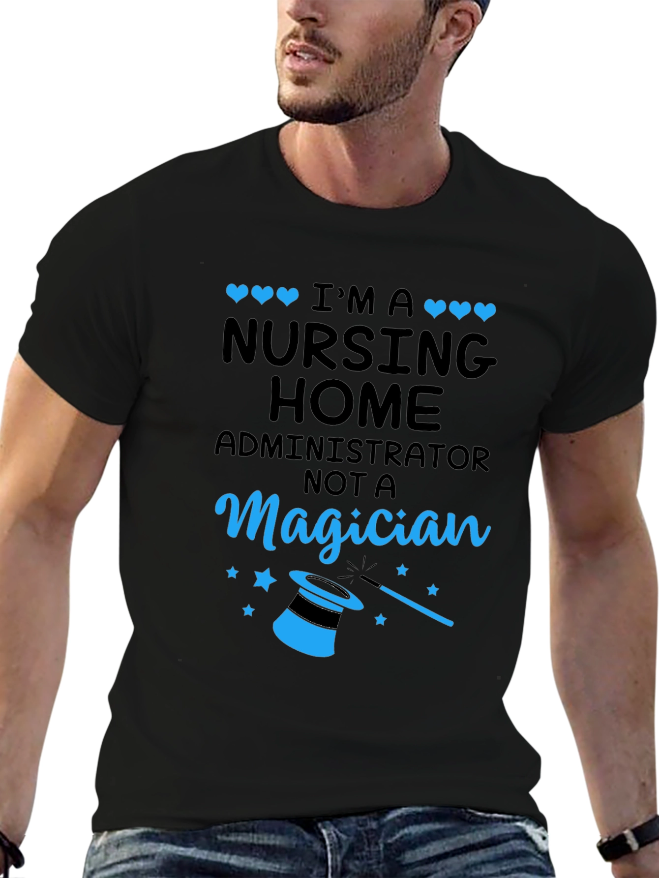 Nursing Home Administrator T-Shirt - Magician Funny Tee