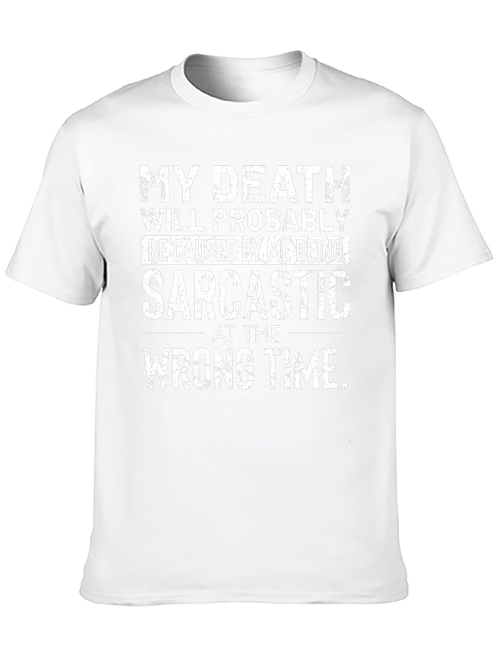 Sarcastic Humor Graphic T-Shirt - Death by Sarcasm