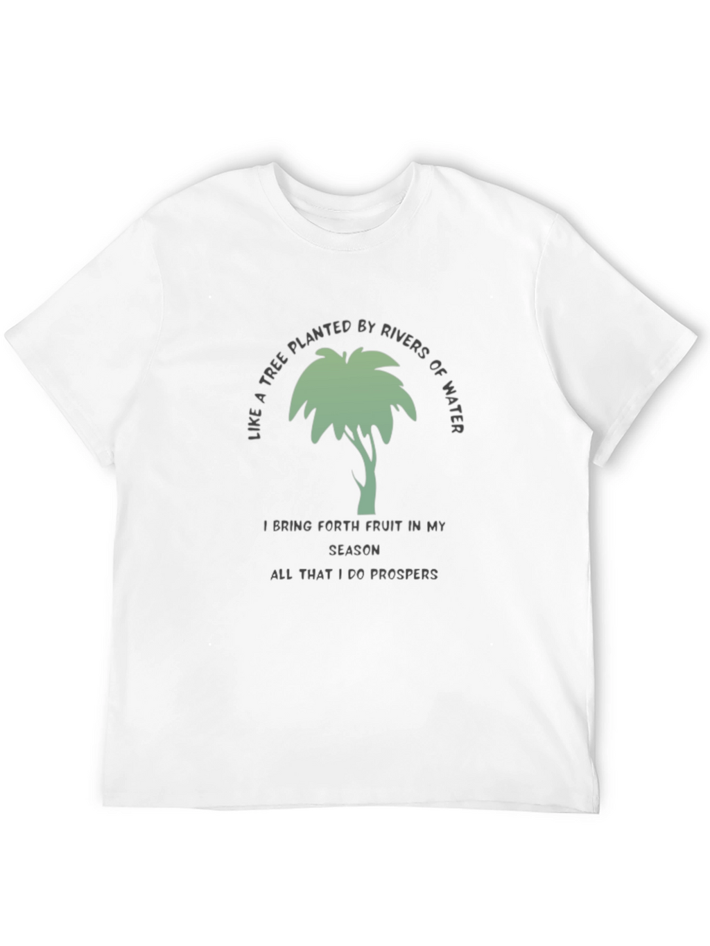 Tree Planted By Rivers T-Shirt - Inspirational Tee