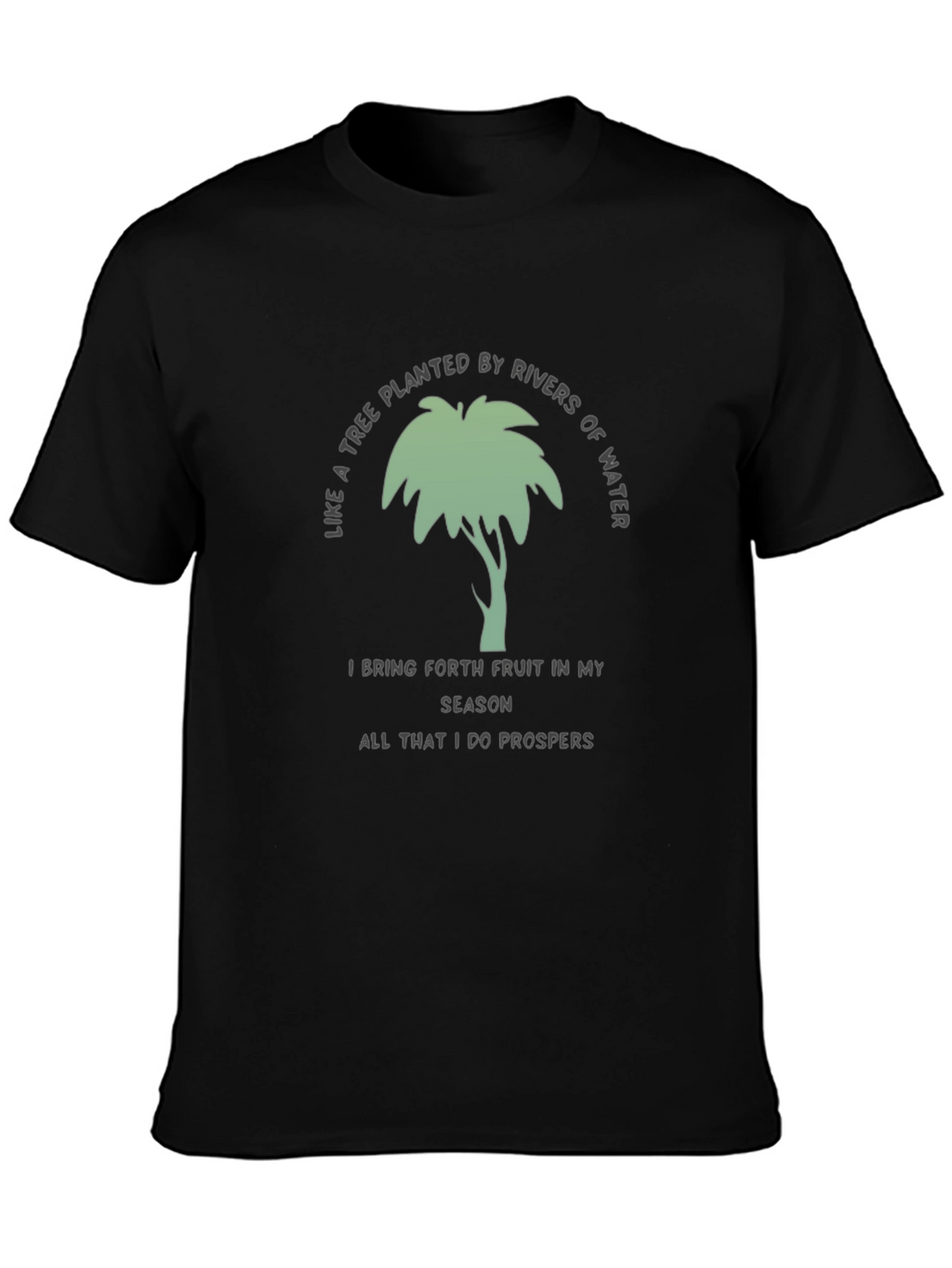 Tree Planted By Rivers T-Shirt - Inspirational Tee
