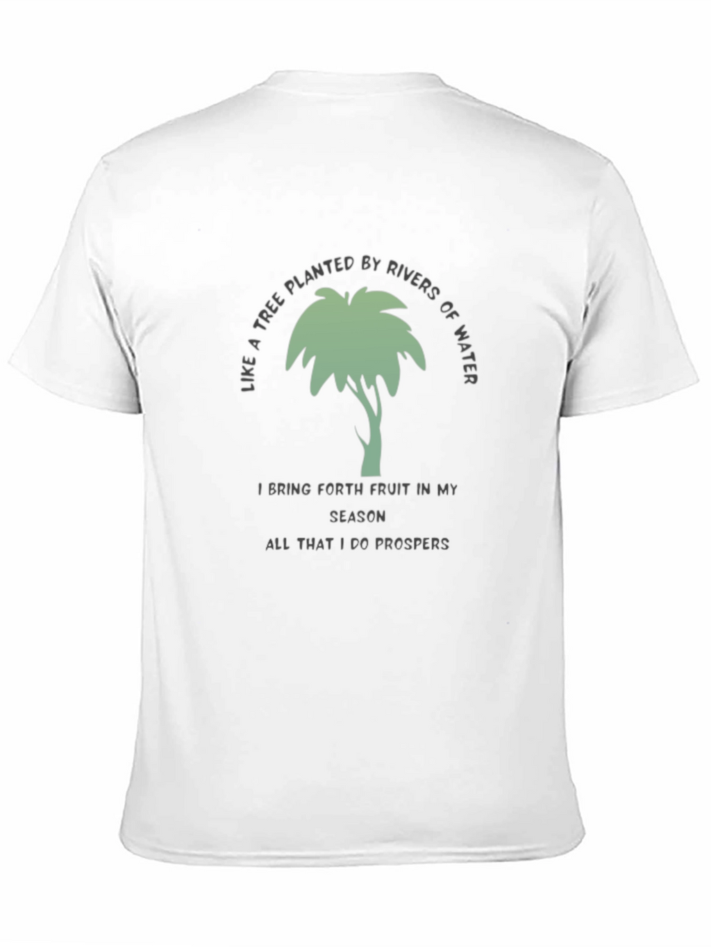 Tree Planted By Rivers T-Shirt - Inspirational Tee