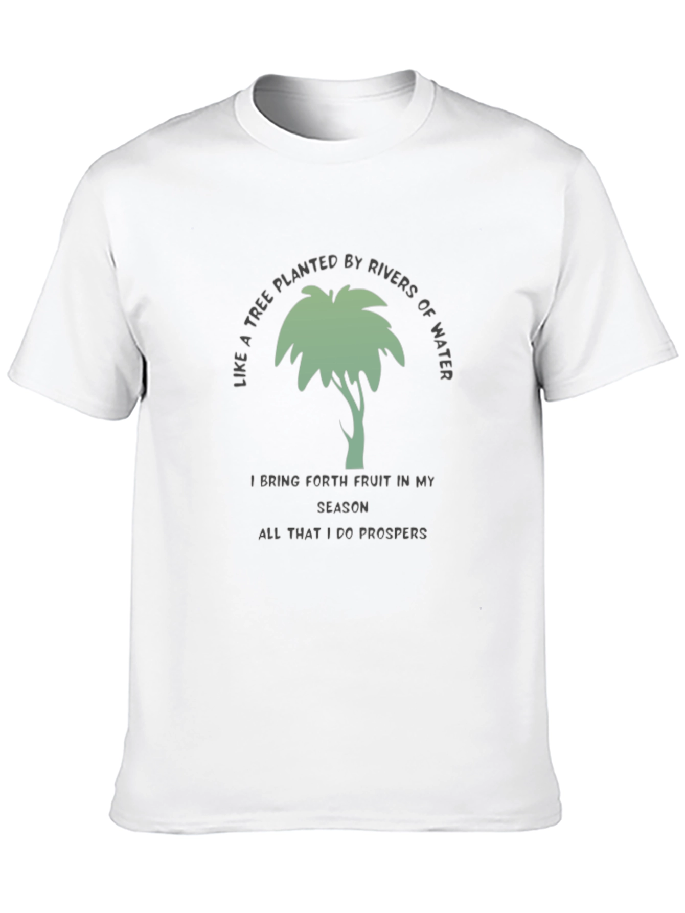 Tree Planted By Rivers T-Shirt - Inspirational Tee