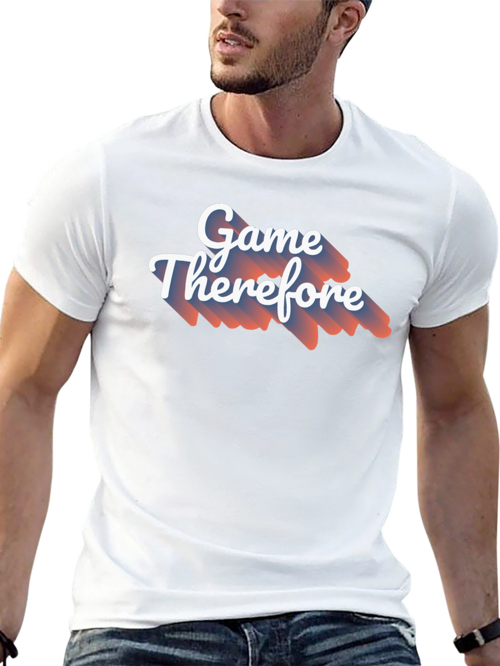 Game Therefore T-Shirt - Unique Graphic Tee