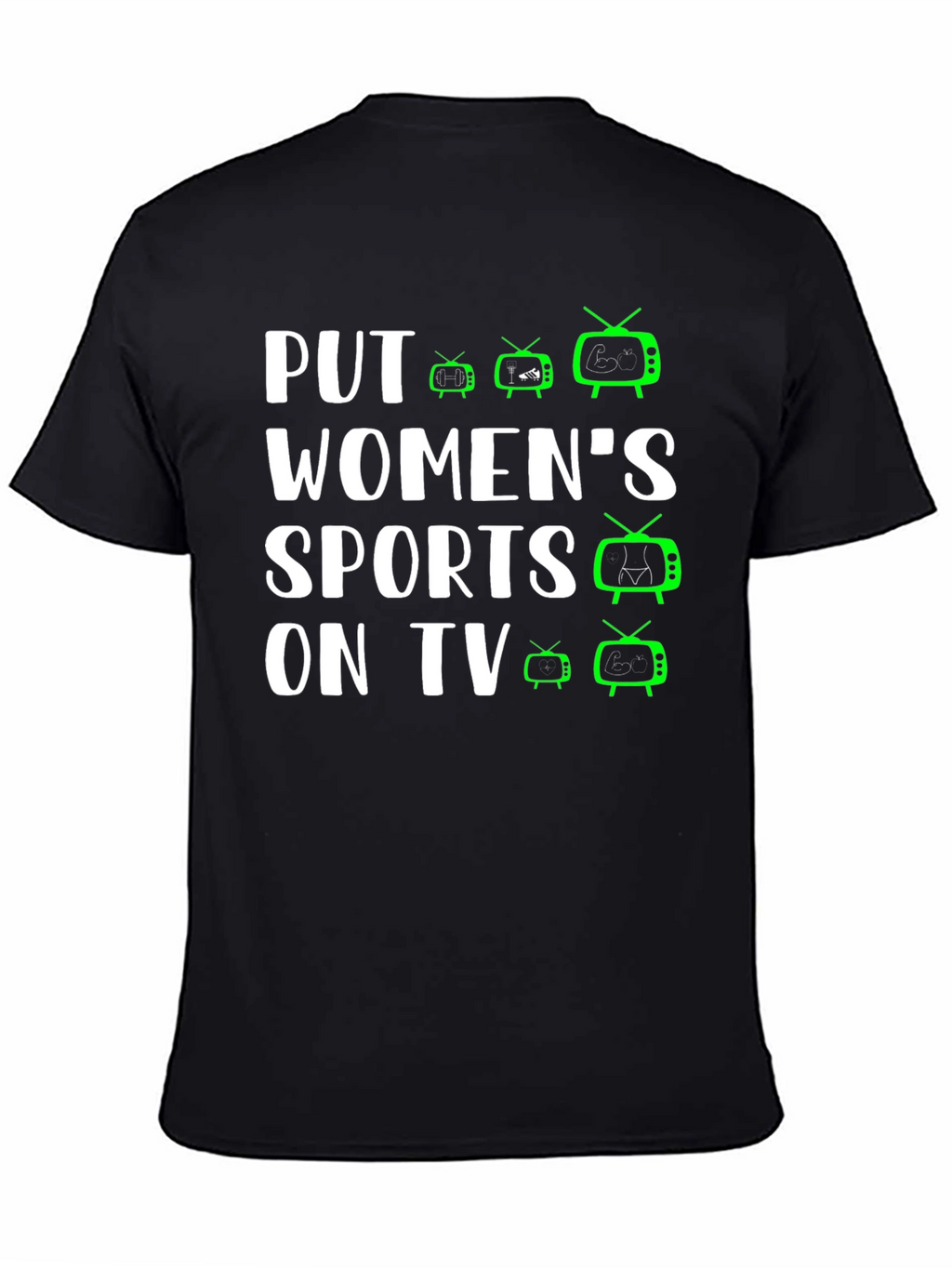 Put Womens Sports On TV T-Shirt