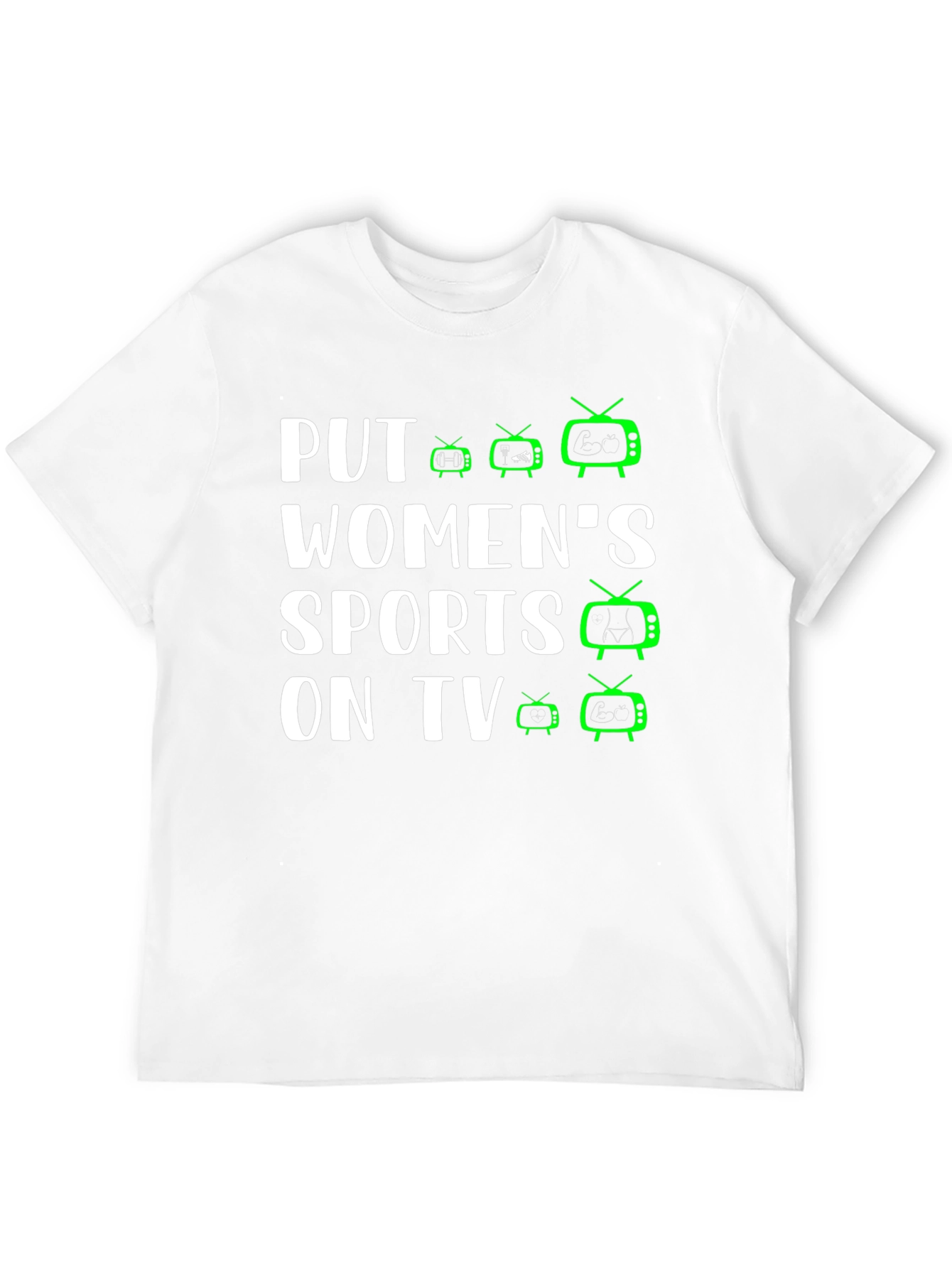 Put Womens Sports On TV T-Shirt