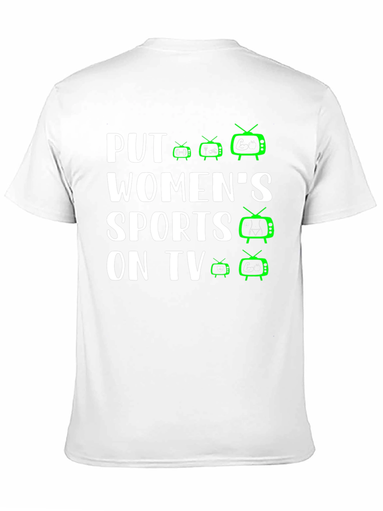 Put Womens Sports On TV T-Shirt