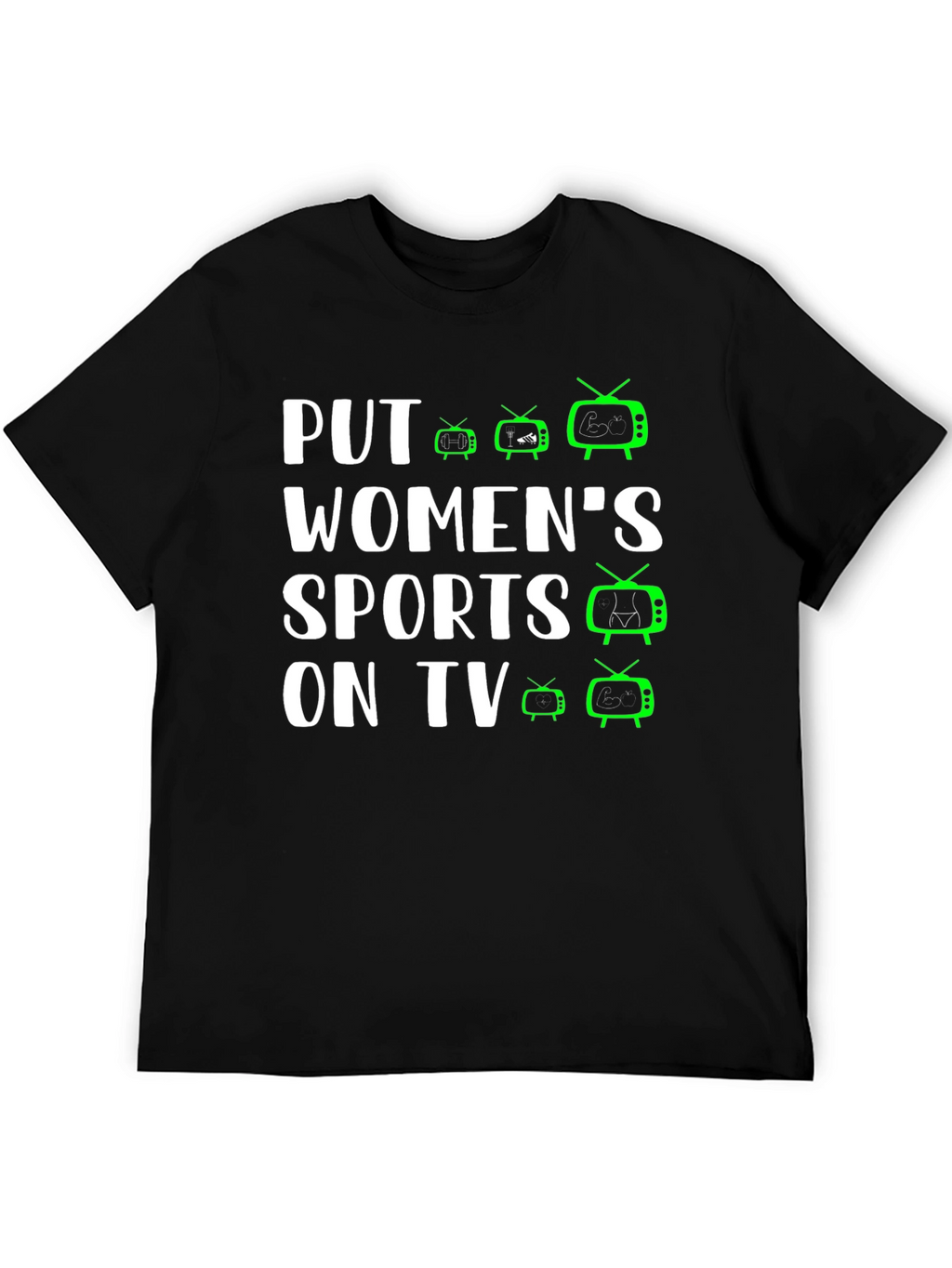 Put Womens Sports On TV T-Shirt