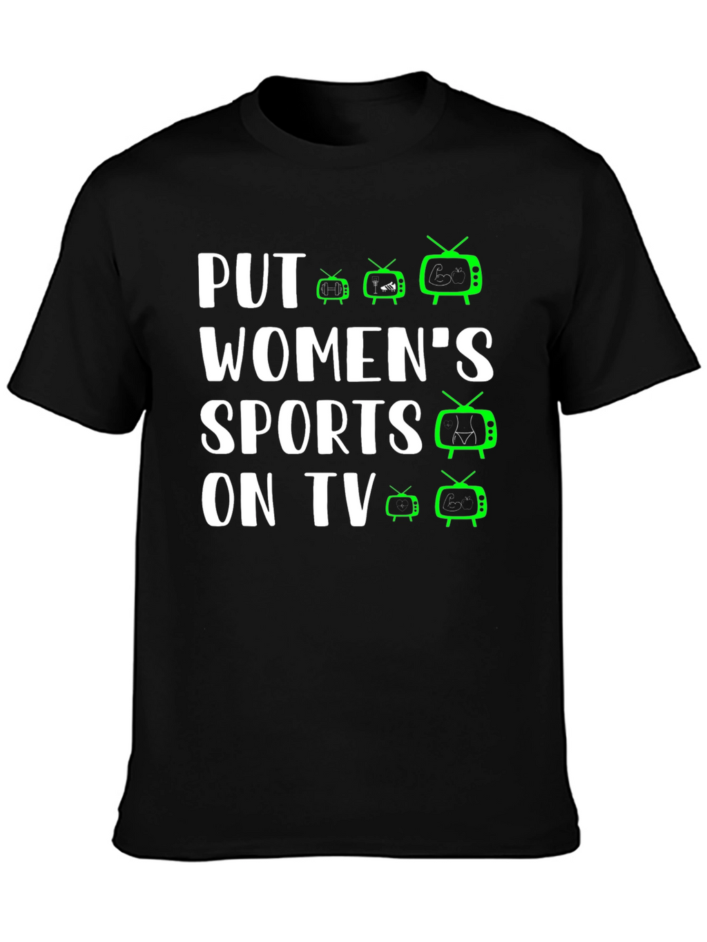 Put Womens Sports On TV T-Shirt