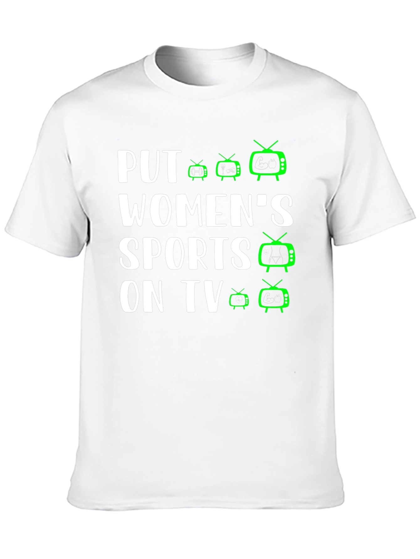 Put Womens Sports On TV T-Shirt