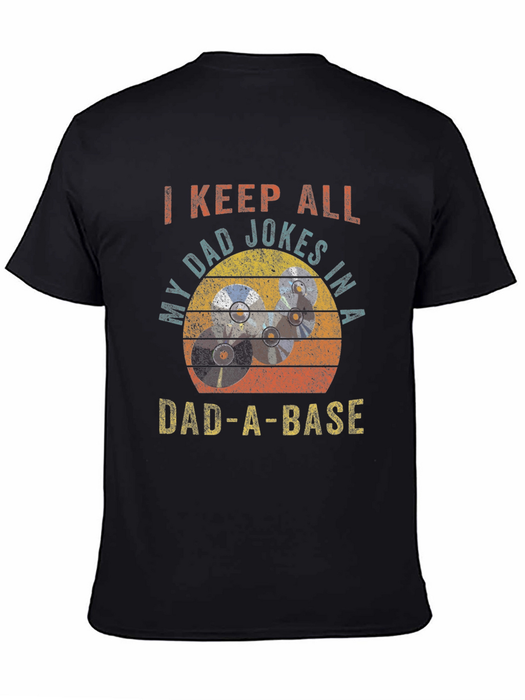 Dad-A-Base T-Shirt: I Keep All My Dad Jokes