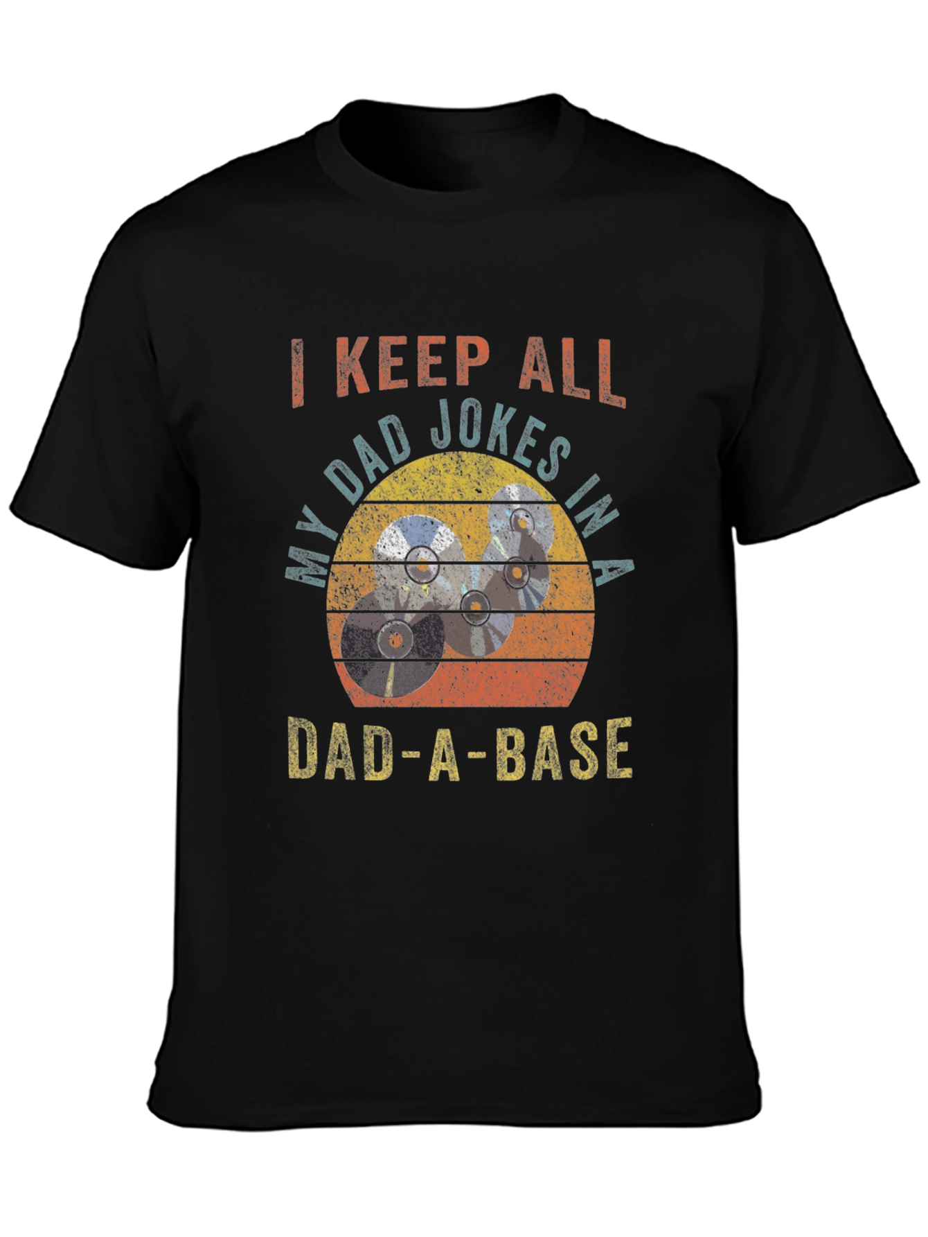 Dad-A-Base T-Shirt: I Keep All My Dad Jokes