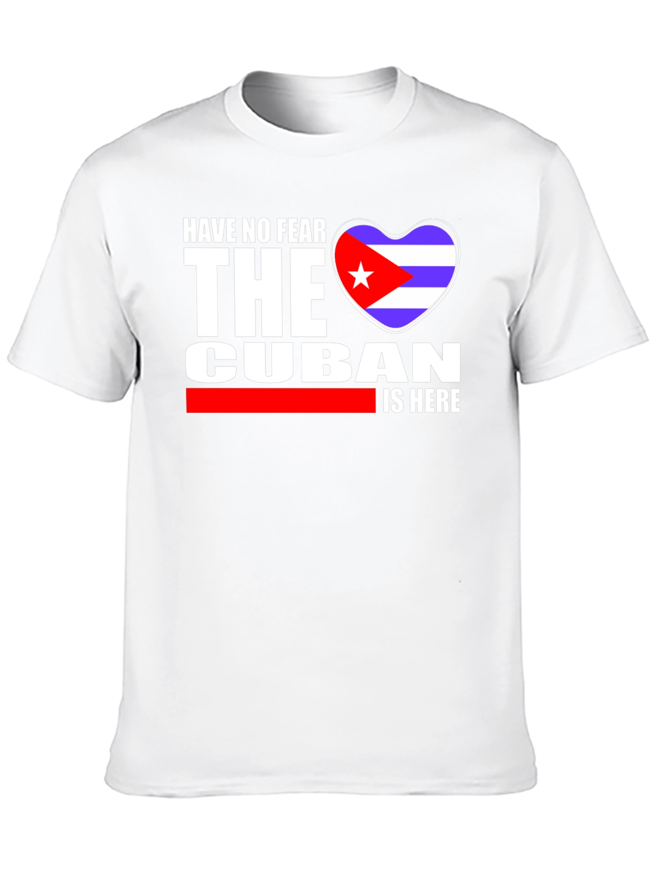Cuban Pride T-Shirt - Have No Fear The Cuban Is Here
