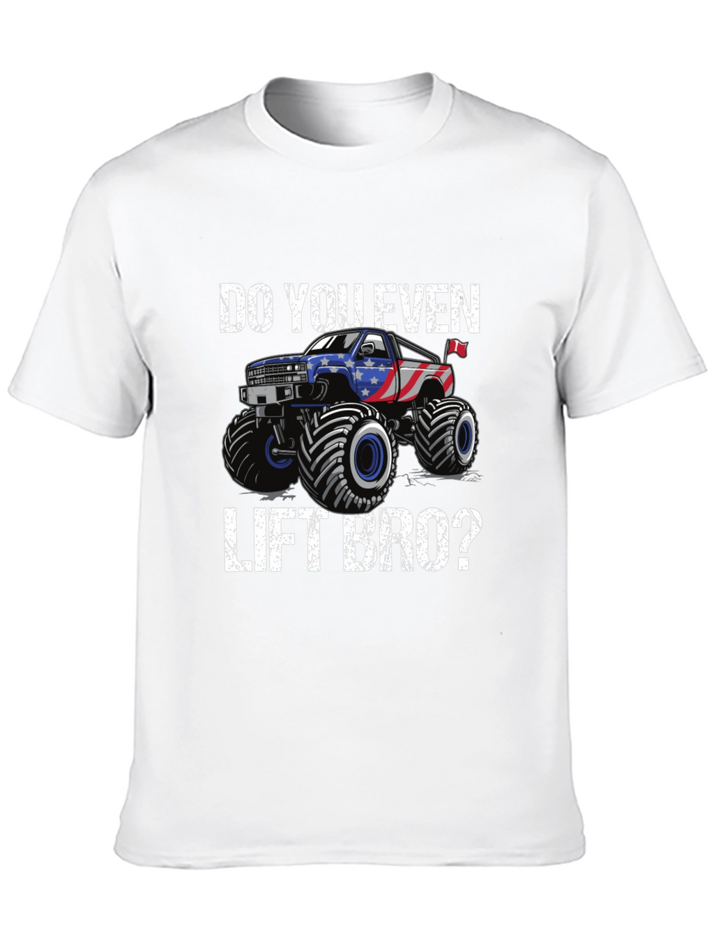 Do You Even Lift Bro Monster Truck T-Shirt