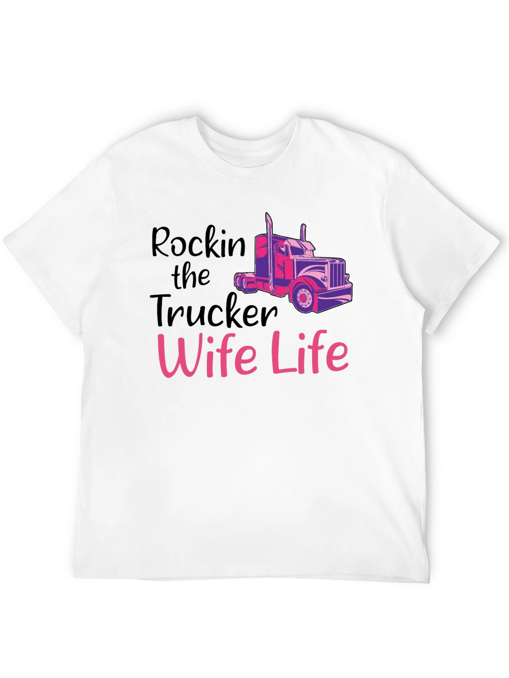 Rockin Trucker Wife Life T-Shirt