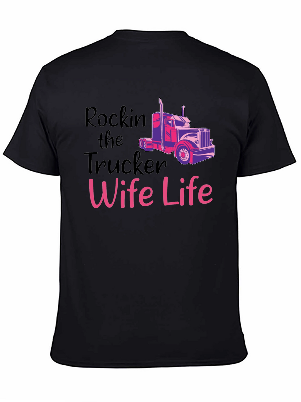 Rockin Trucker Wife Life T-Shirt