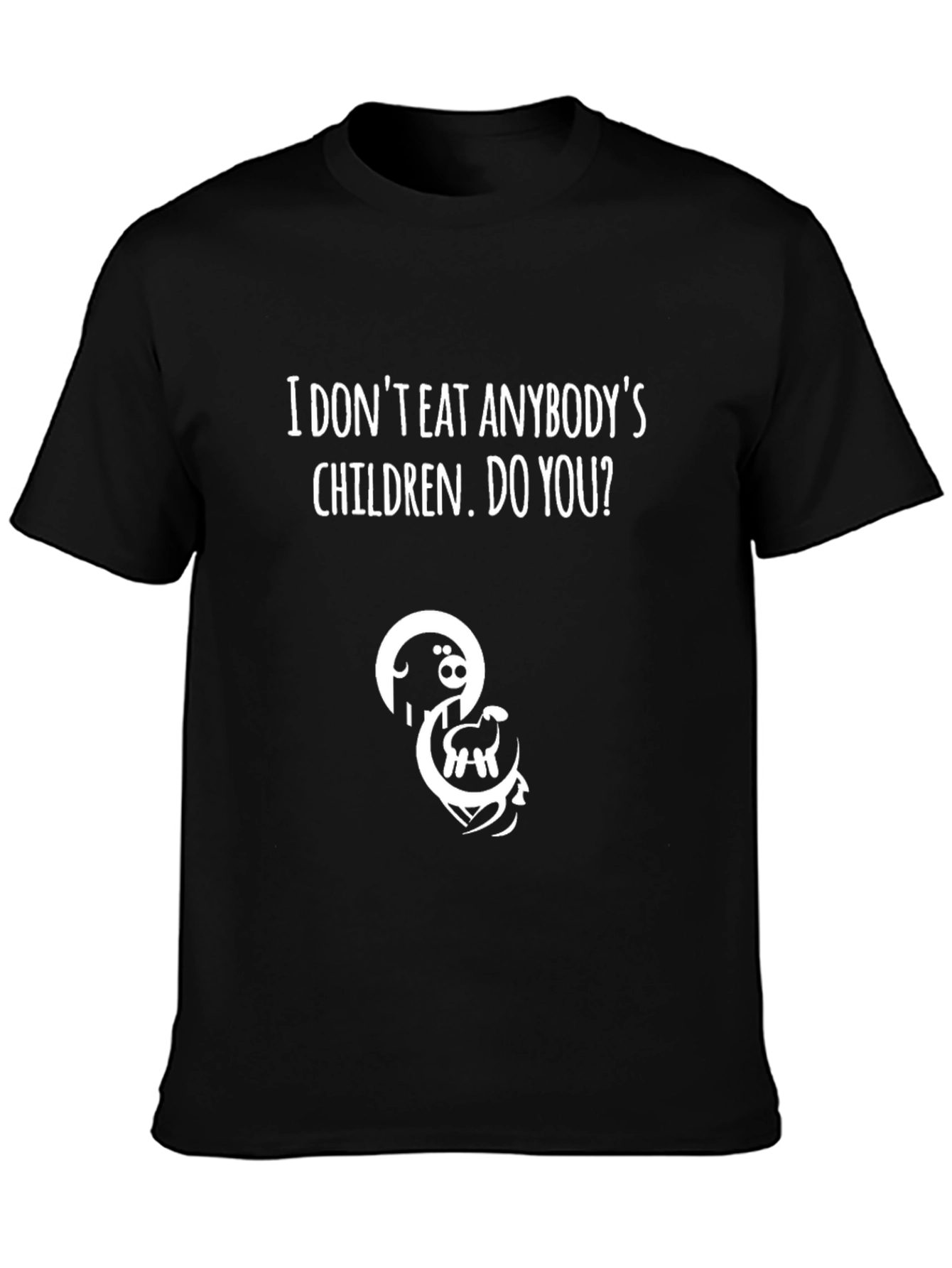 Vegan T-Shirt - I Dont Eat Anybodys Children