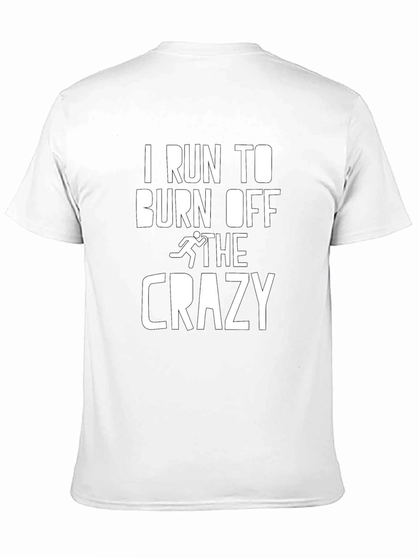 I Run To Burn Off The Crazy Graphic Tee