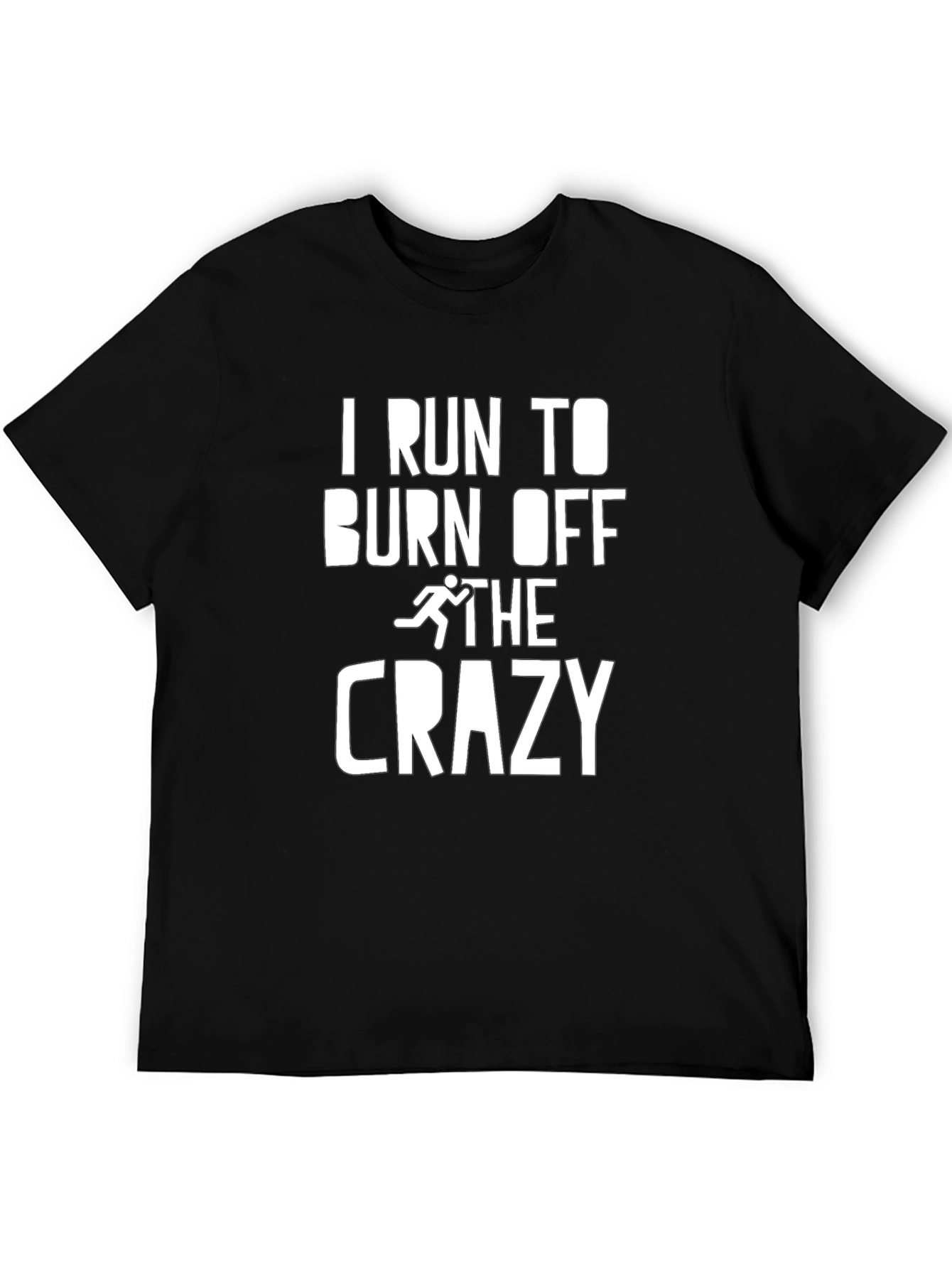 I Run To Burn Off The Crazy Graphic Tee