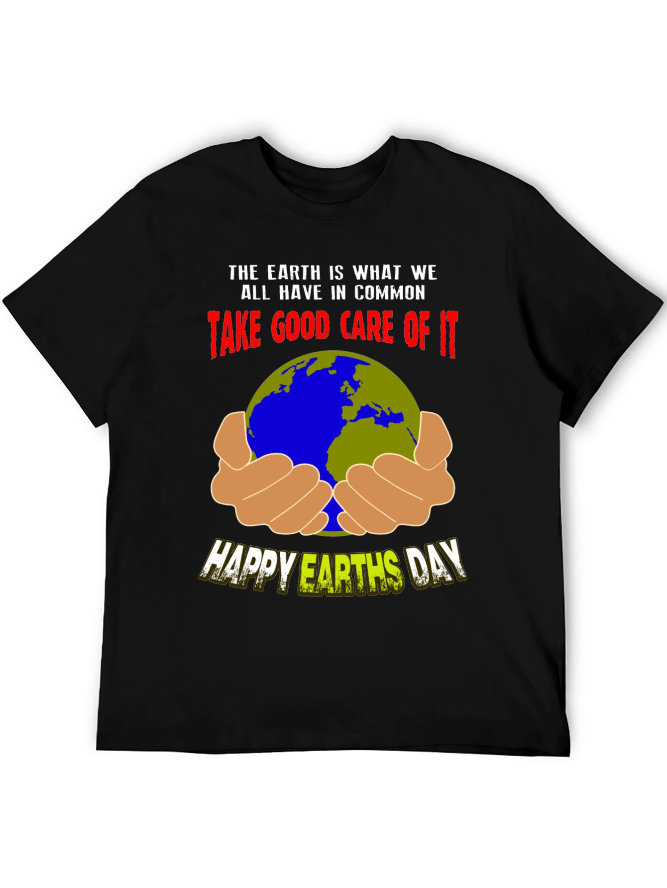 Earth Day T-Shirt - Take Good Care of It