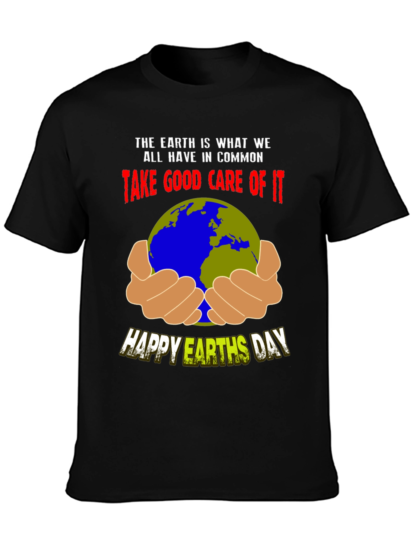 Earth Day T-Shirt - Take Good Care of It