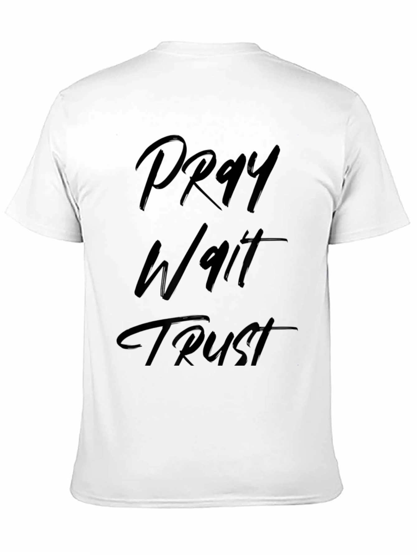 Pray Wait Trust Graphic T-Shirt