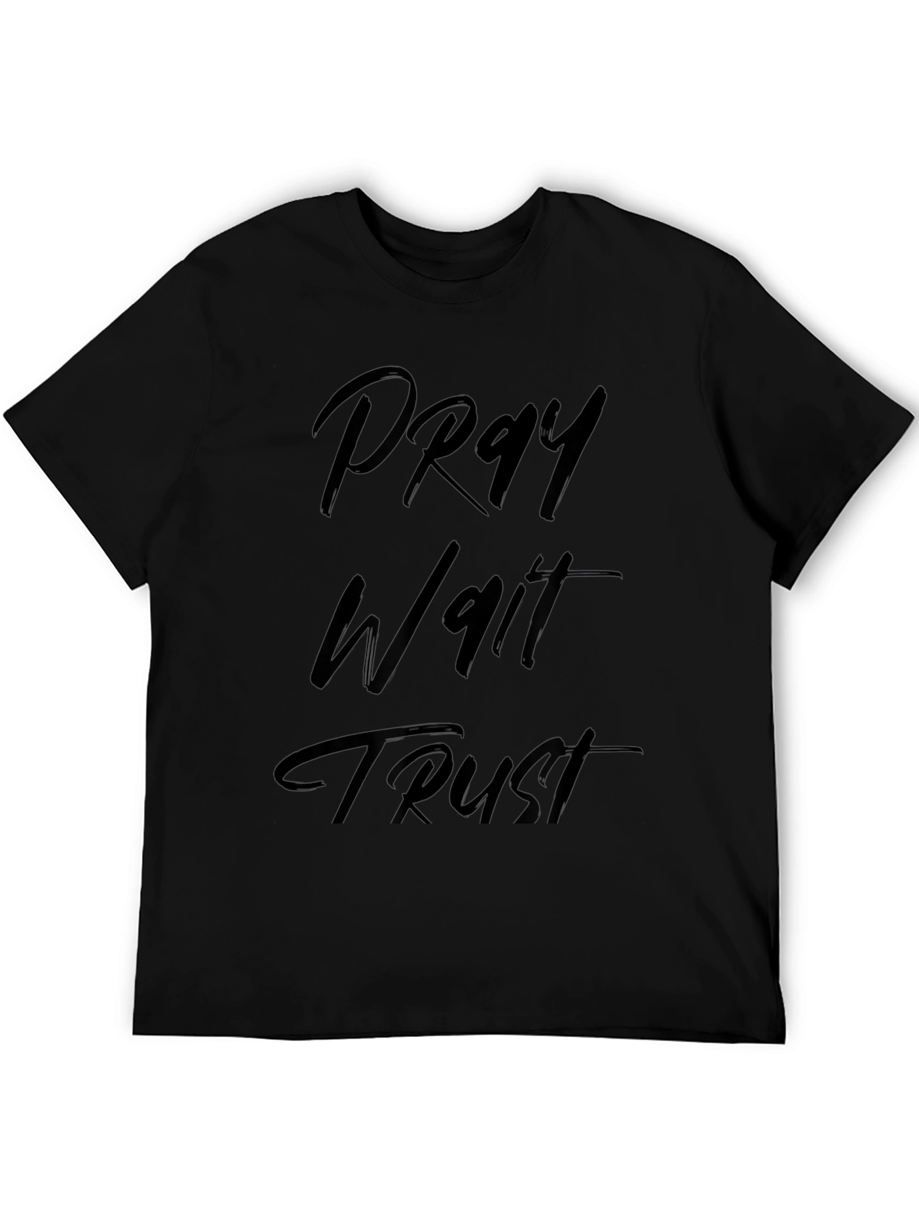 Pray Wait Trust Graphic T-Shirt