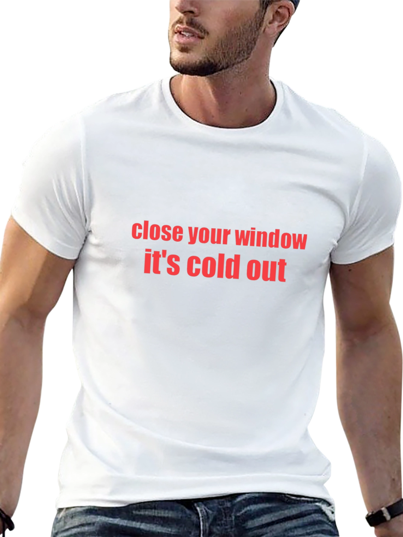 Close Your Window Its Cold Out Black T-Shirt