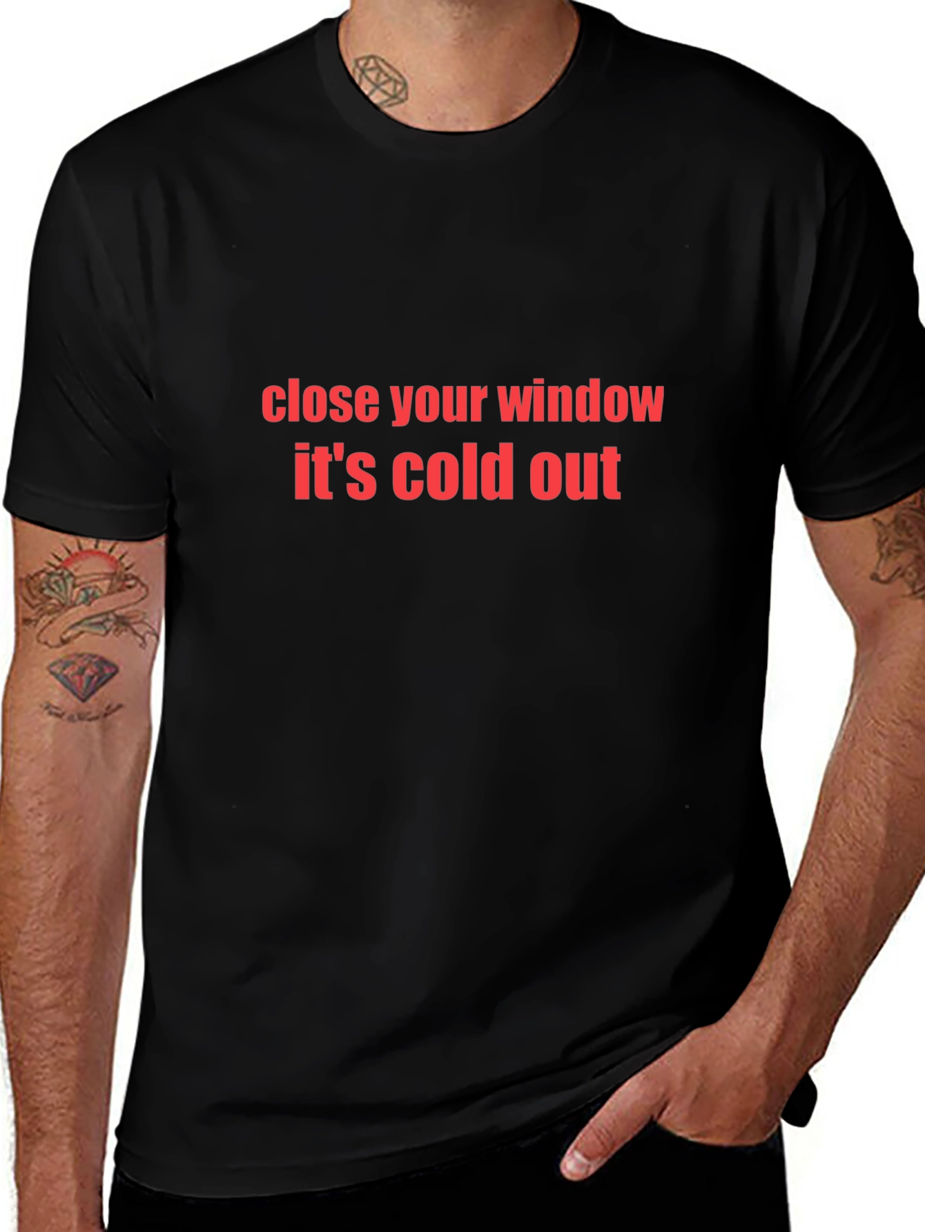 Close Your Window Its Cold Out Black T-Shirt