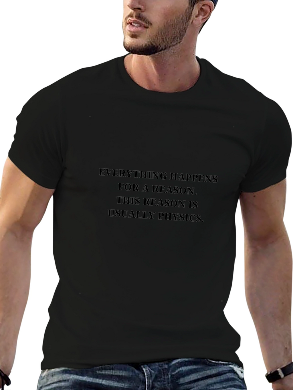 Physics Reason Tee - Everything Happens Funny T-Shirt