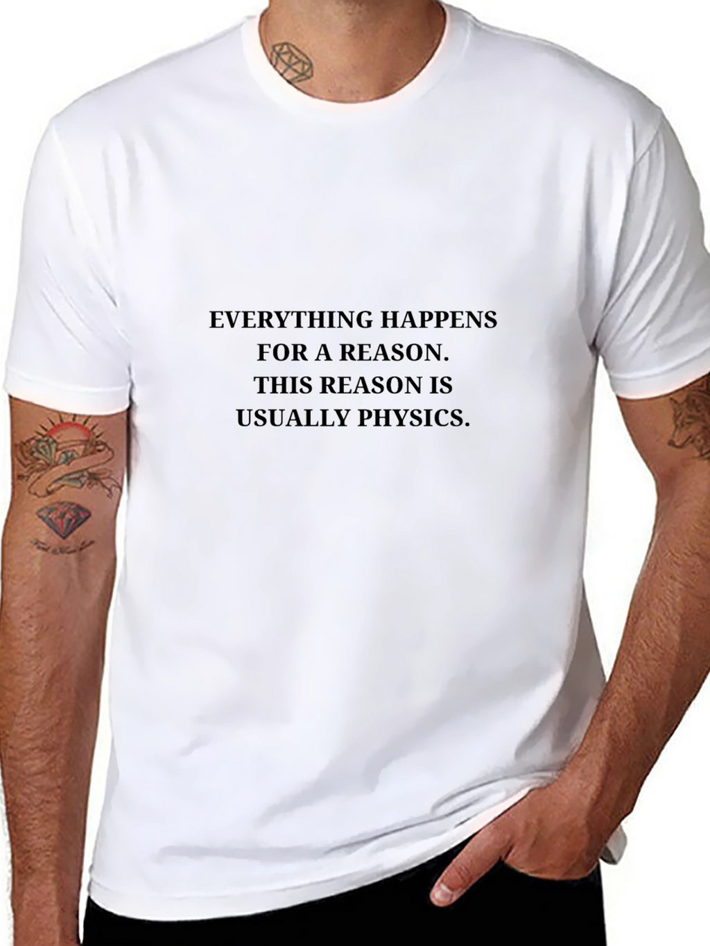 Physics Reason Tee - Everything Happens Funny T-Shirt