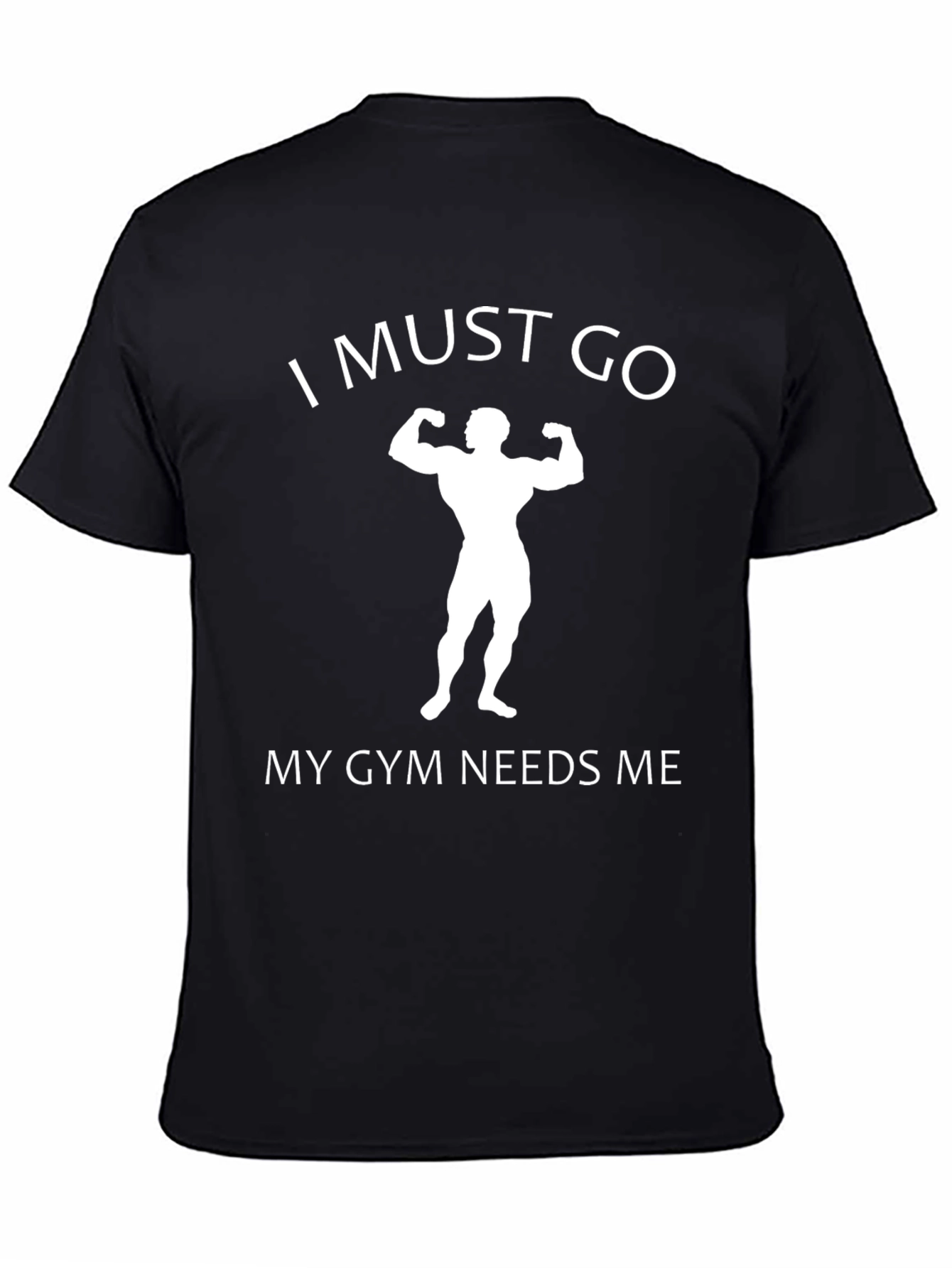 Gym Humor Graphic Tee - I Must Go