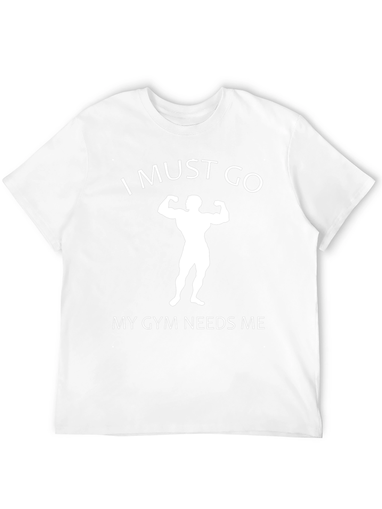 Gym Humor Graphic Tee - I Must Go