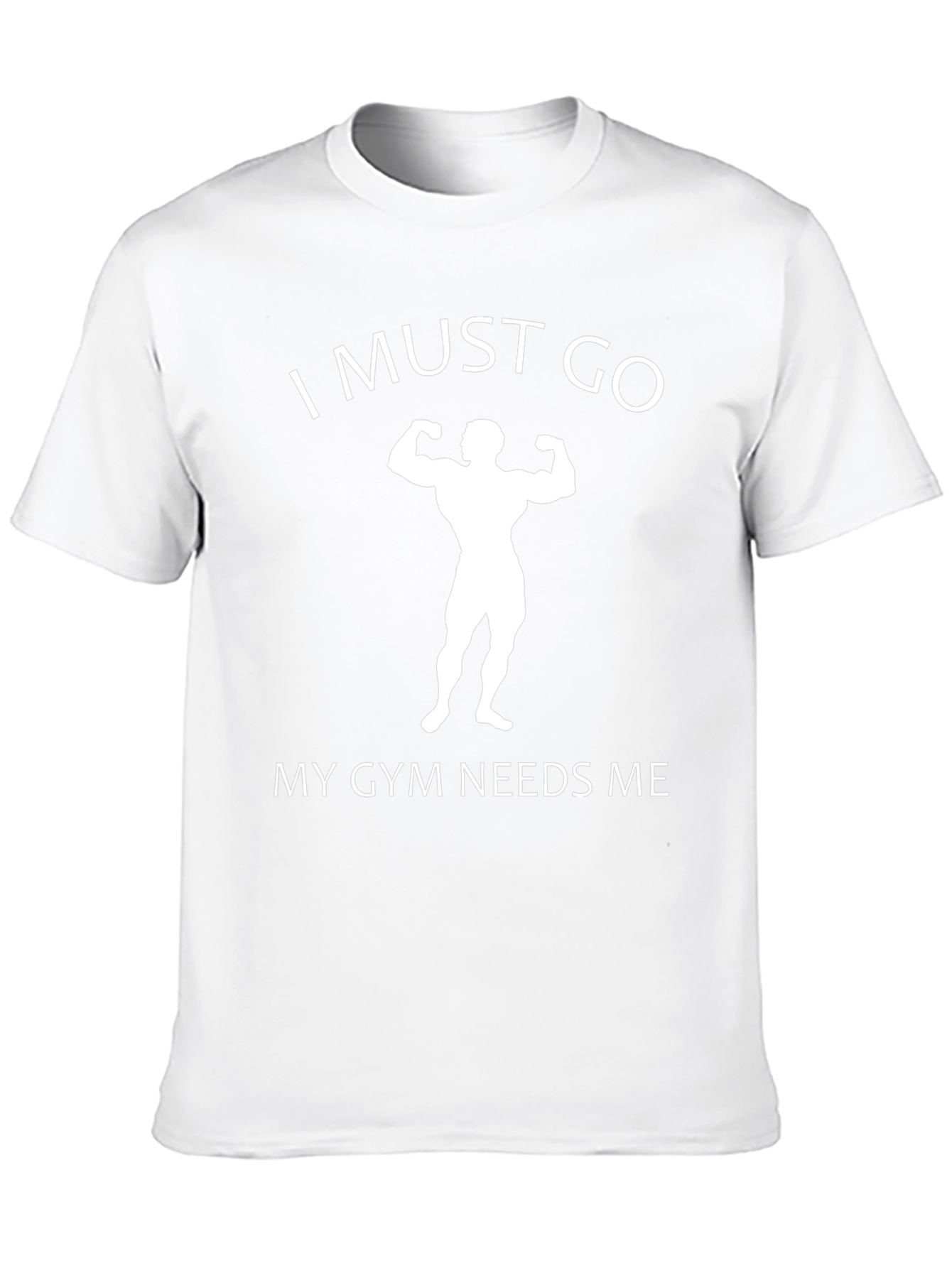 Gym Humor Graphic Tee - I Must Go
