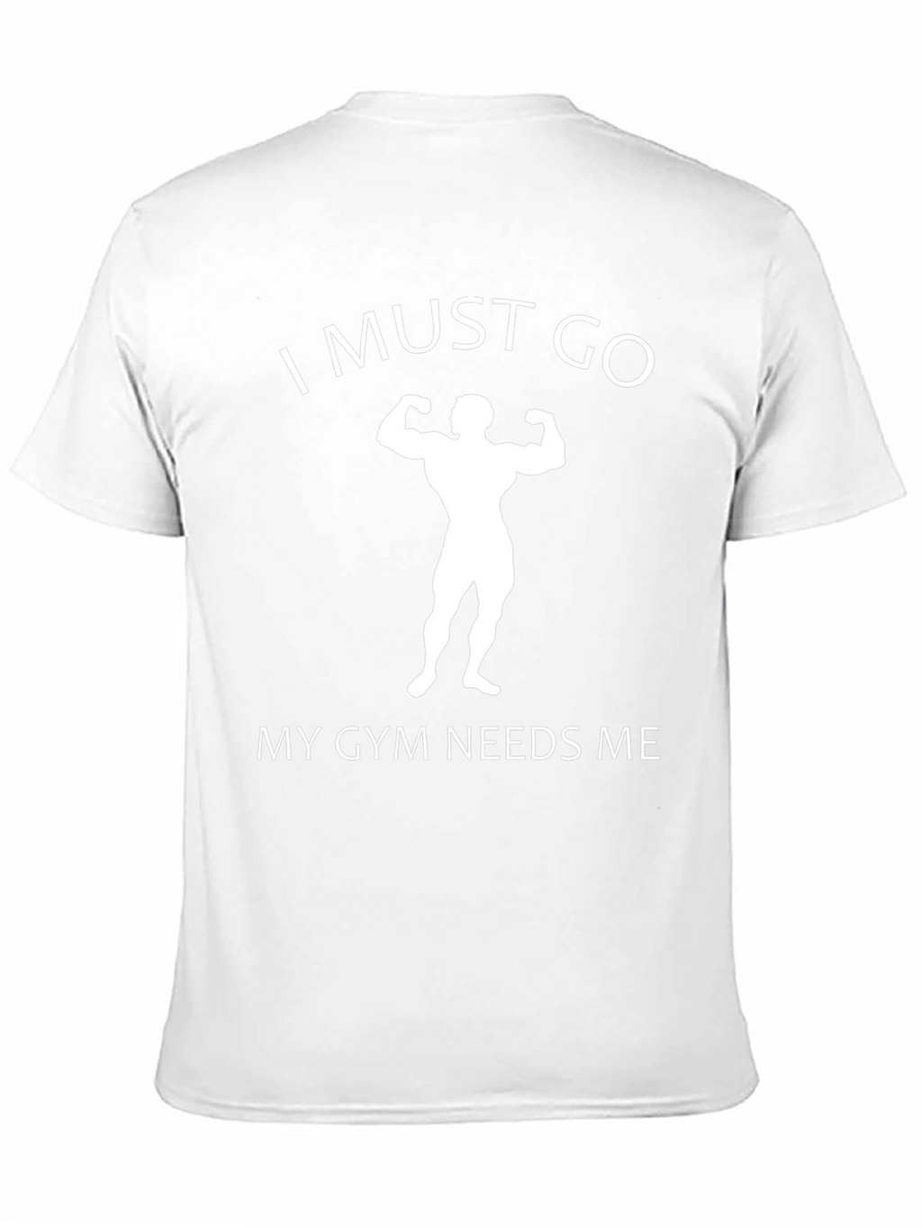 Gym Humor Graphic Tee - I Must Go