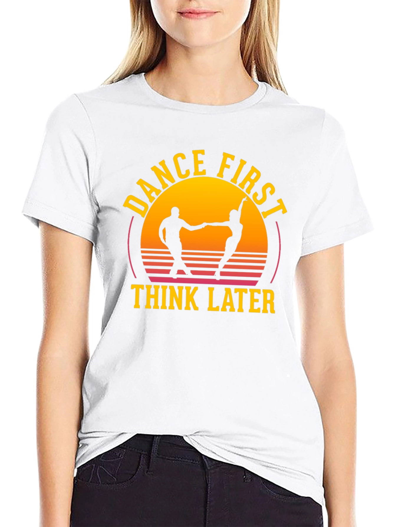 Dance First Think Later Graphic Tee