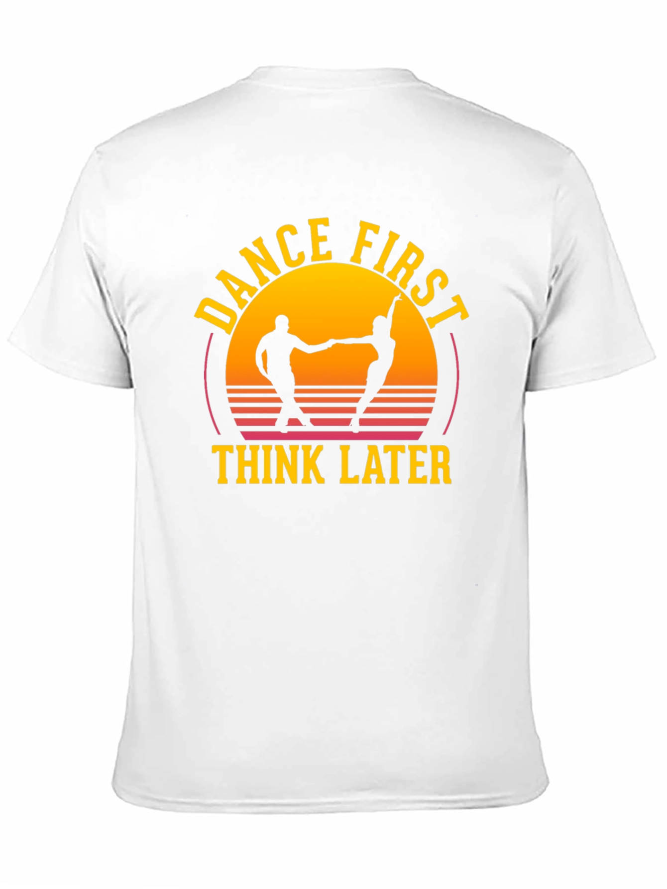 Dance First Think Later Graphic Tee