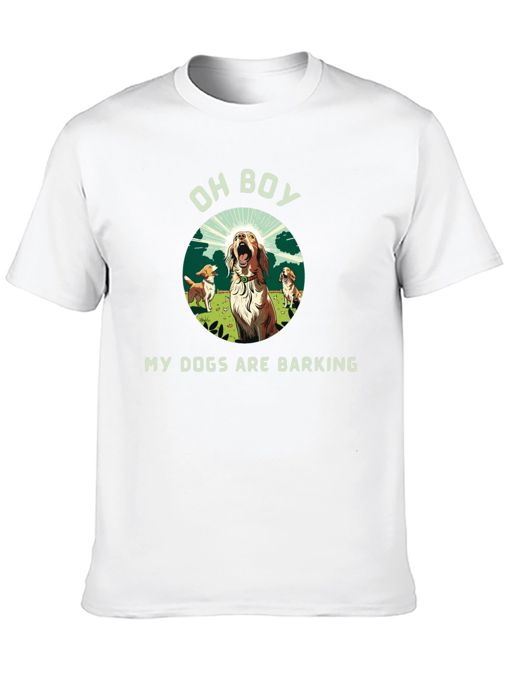 Funny My Dogs Are Barking Graphic Tee