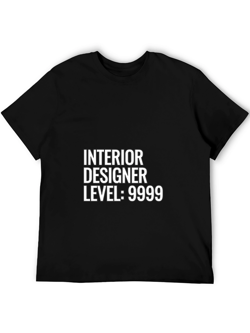Interior Designer Level 9999 Black T-Shirt