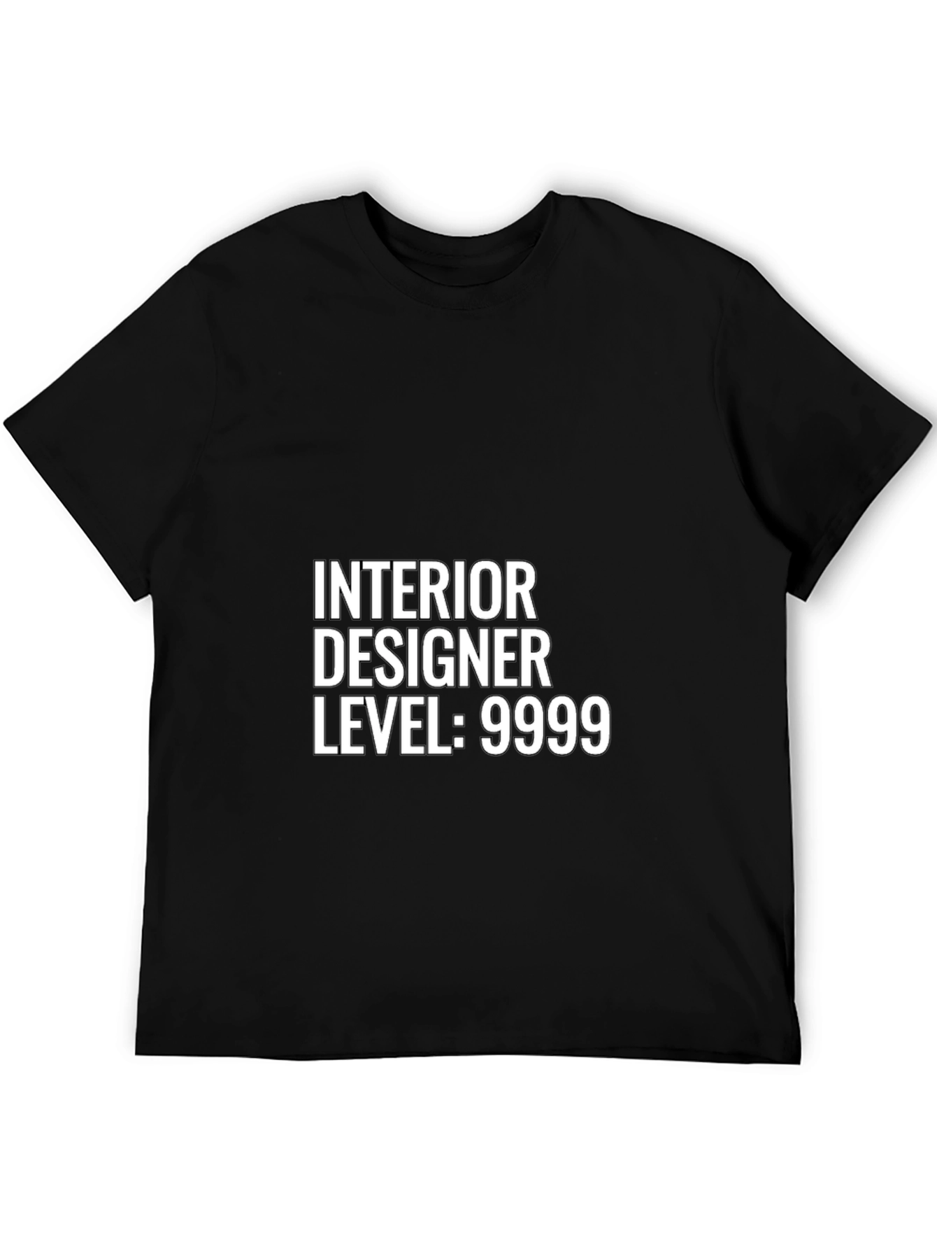 Interior Designer Level 9999 Black T-Shirt