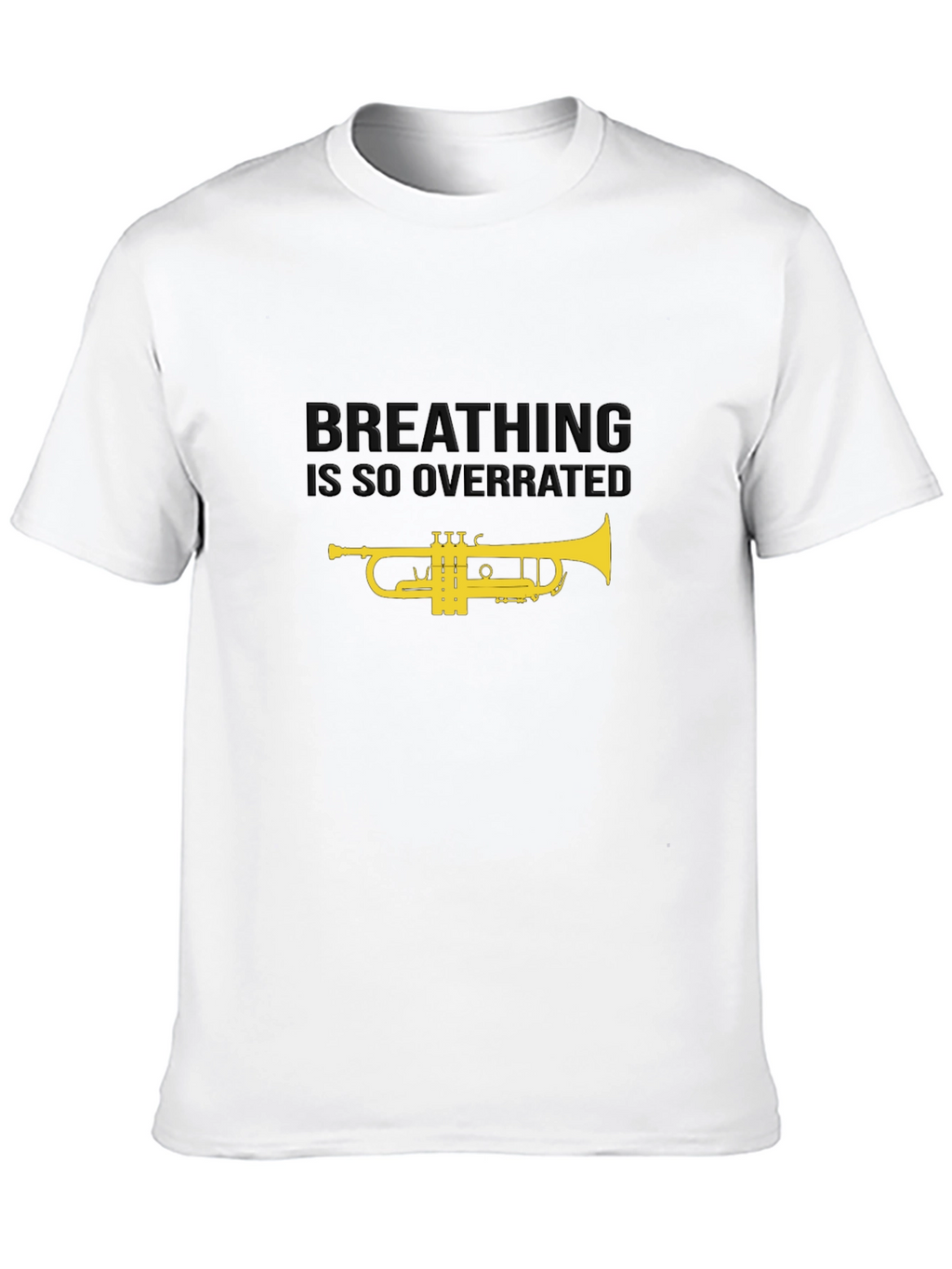 Breathing is Overrated Trumpet T-Shirt