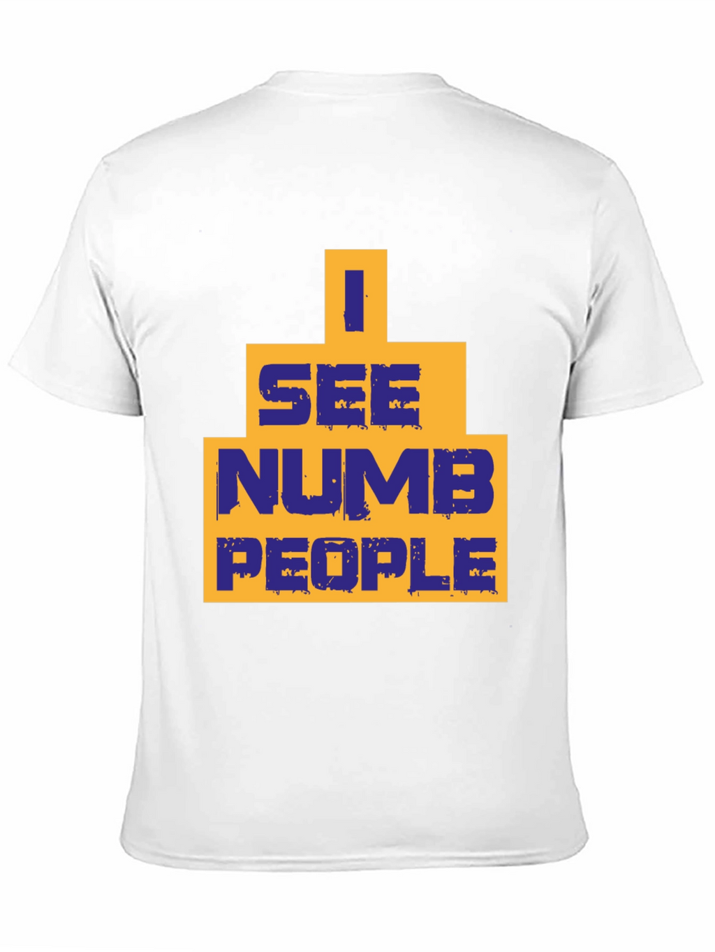 I See Numb People T-Shirt - Graphic Tee