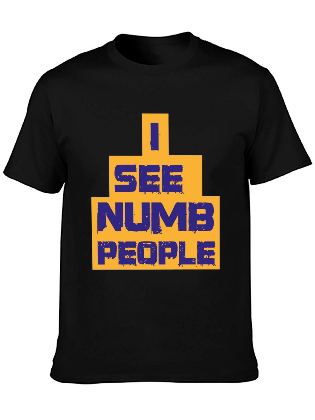 I See Numb People T-Shirt - Graphic Tee