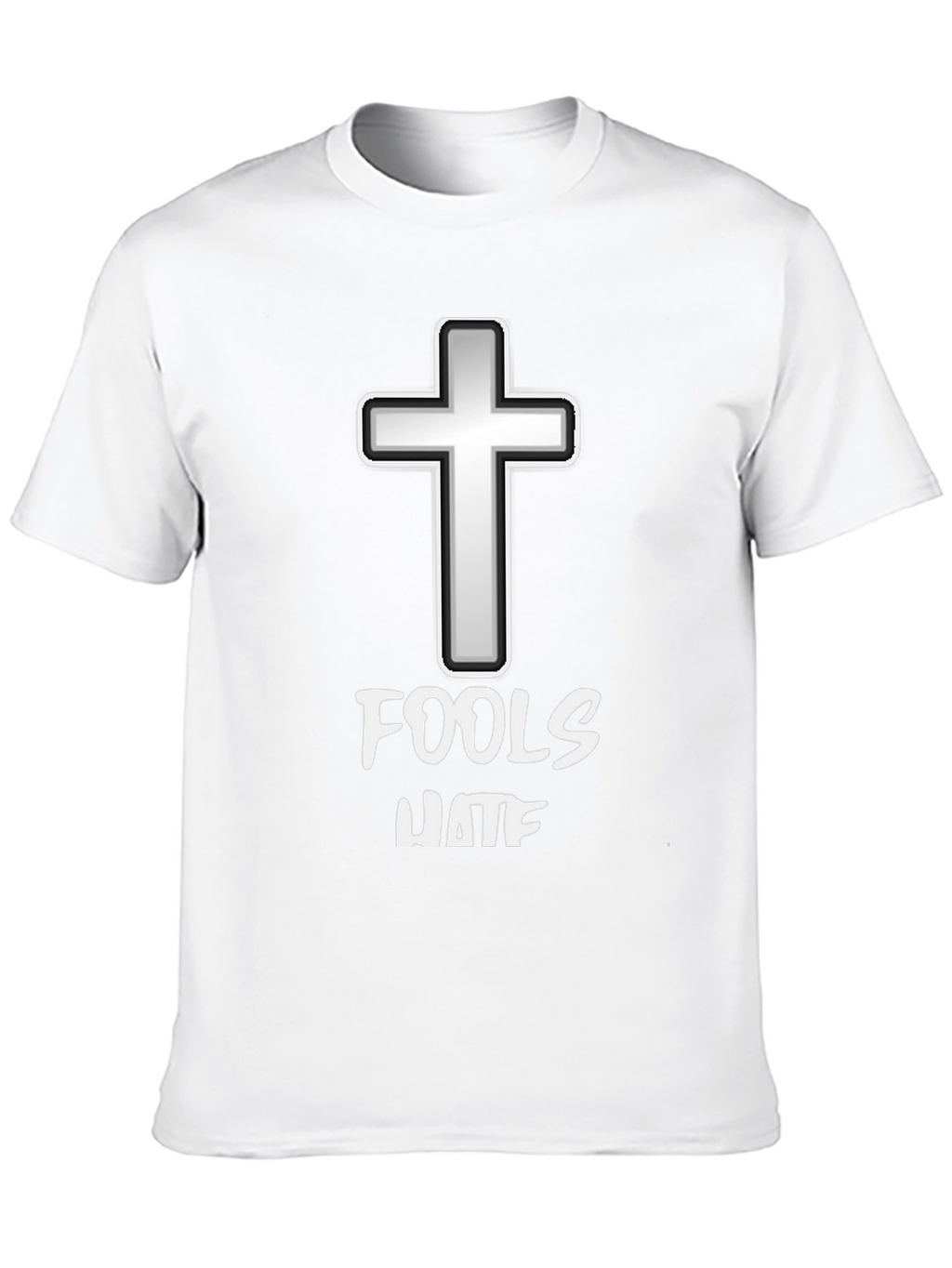 Christian T-Shirt - Fools Hate Cross