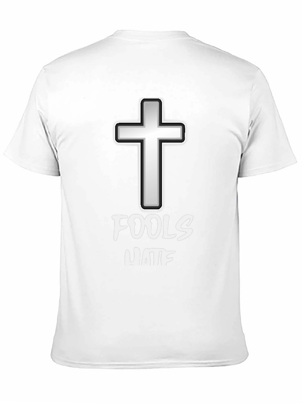 Christian T-Shirt - Fools Hate Cross
