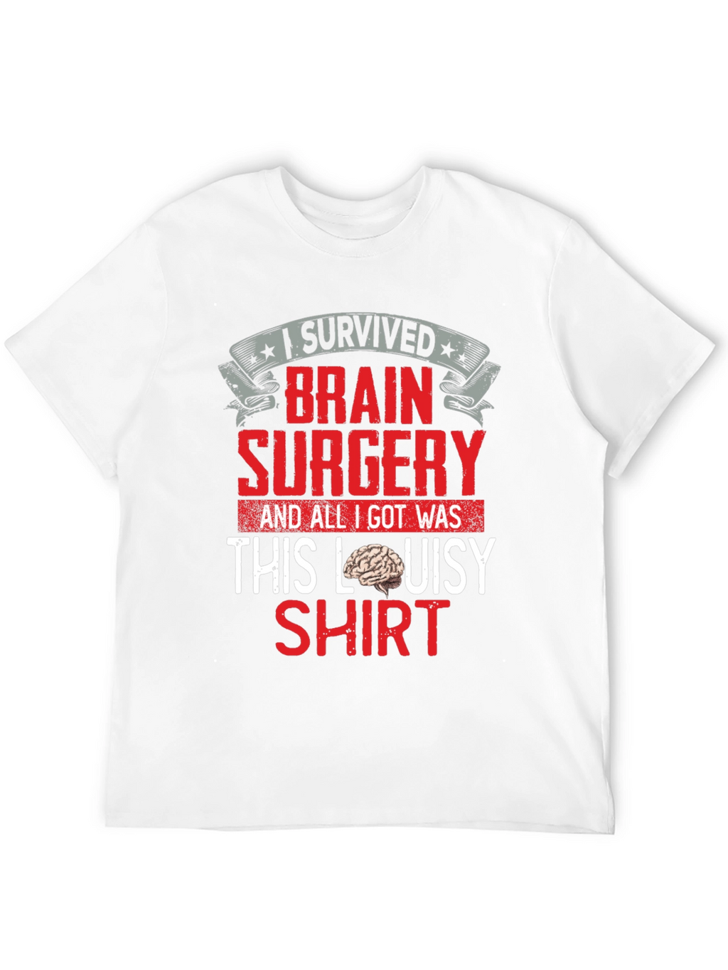 Brain Surgery Survivor T-Shirt