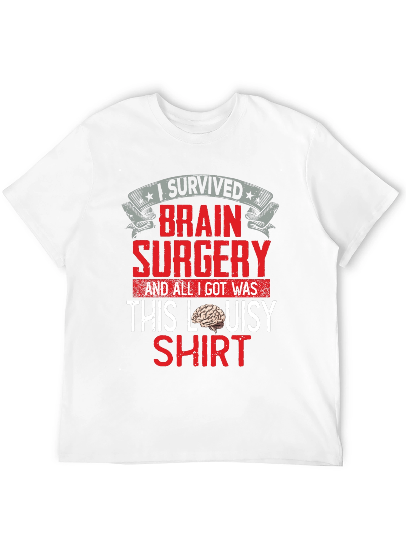 Brain Surgery Survivor T-Shirt