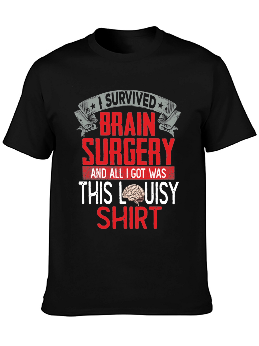 Brain Surgery Survivor T-Shirt