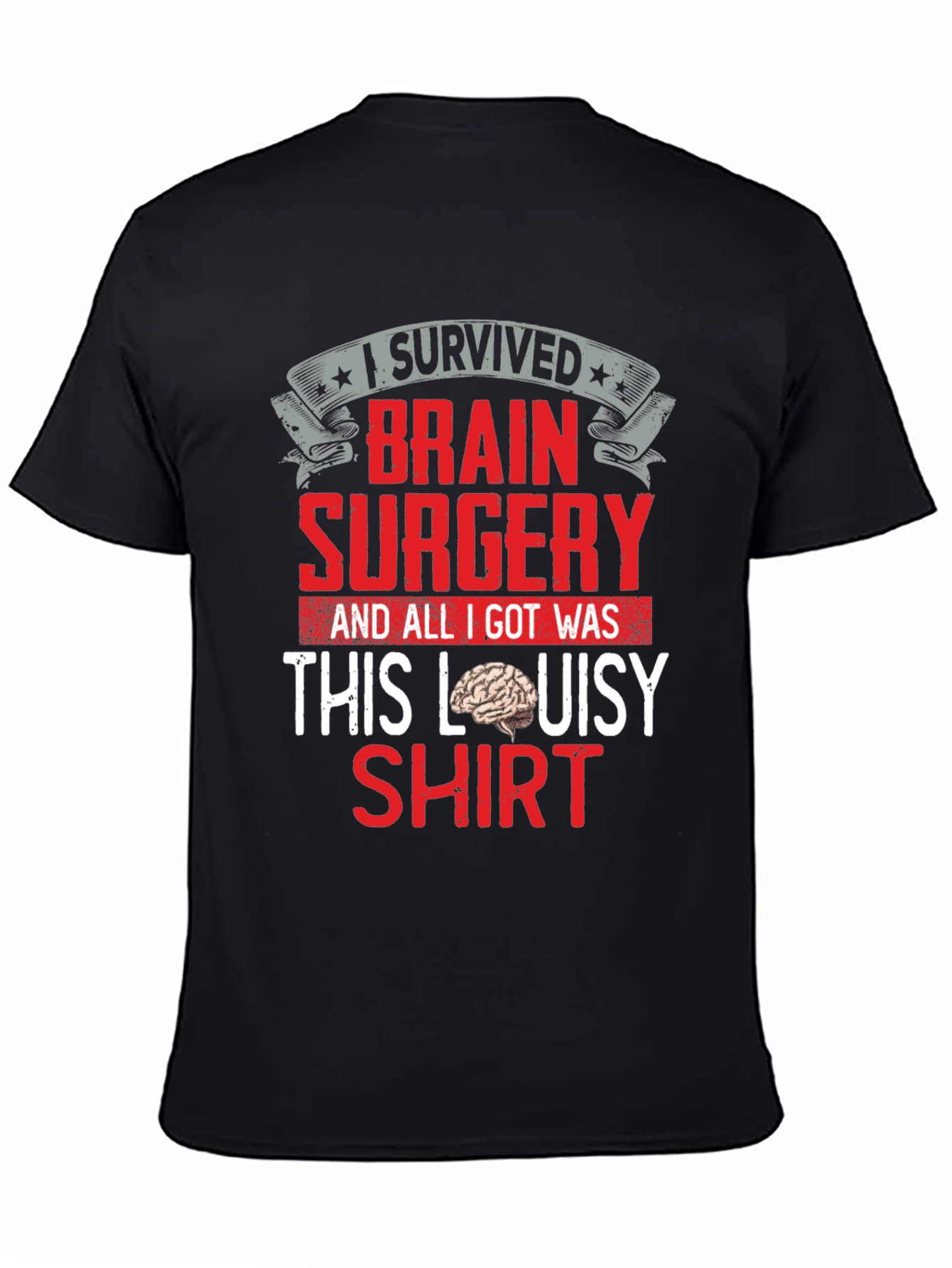 Brain Surgery Survivor T-Shirt